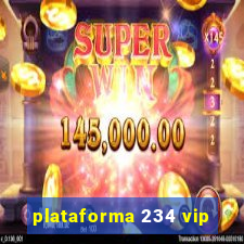 plataforma 234 vip